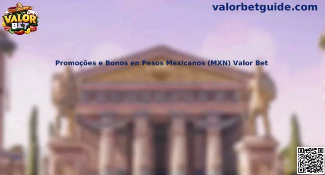 Guía de promociones y bonos en pesos mexicanos Valor Bet
