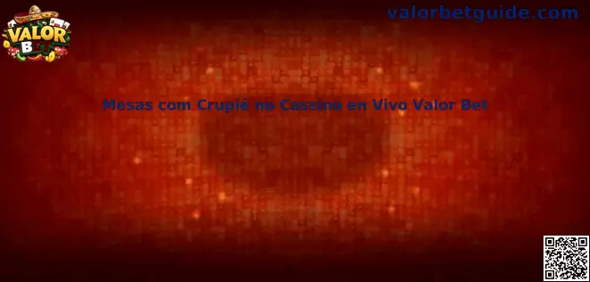 Mesas com Crupiê no Cassino en Vivo Valor Bet con crupier real