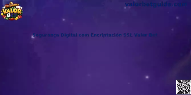 Seguridad Digital SSL Valor Bet con protección mediante cifrado