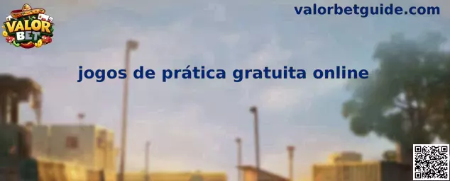 Jogos de prática gratuita online en Valor Bet Casino