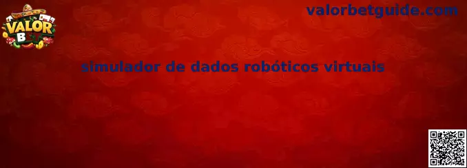 Simulador de dados robóticos virtuais Valor Bet