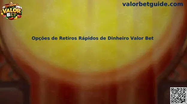 Opciones de retiros rápidos de dinero Valor Bet