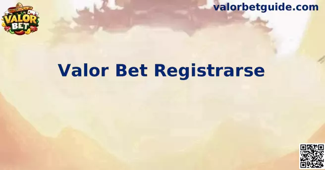 Valor Bet registro México