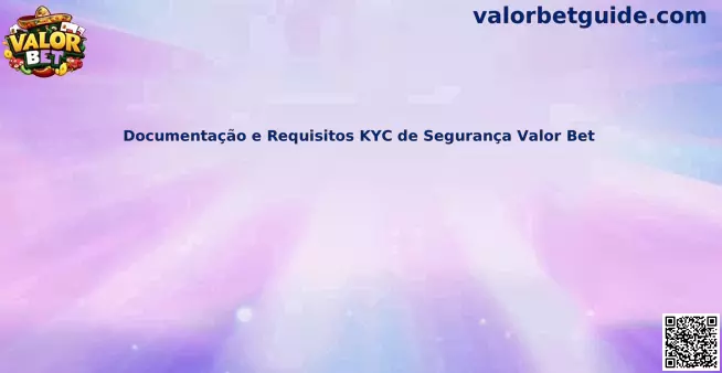 Guía visual sobre documentación y requisitos KYC de seguridad Valor Bet