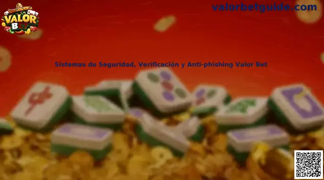 Guía de seguridad, verificación y anti-phishing para Valor Bet
